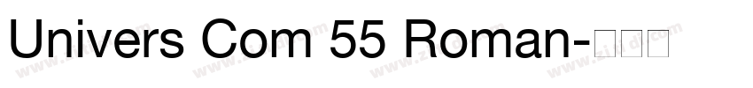 Univers Com 55 Roman字体转换